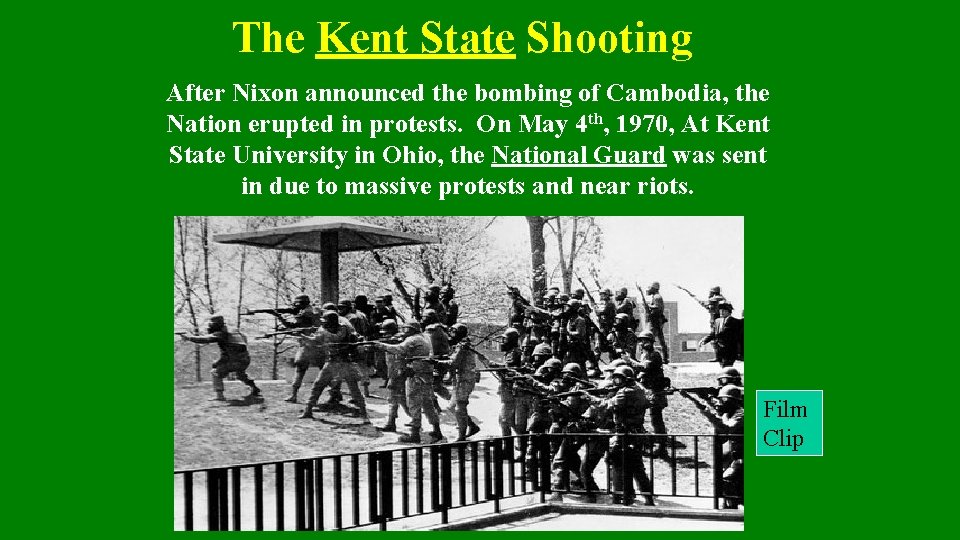 The Kent State Shooting After Nixon announced the bombing of Cambodia, the Nation erupted