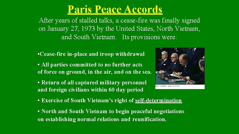 Paris Peace Accords After years of stalled talks, a cease-fire was finally signed on