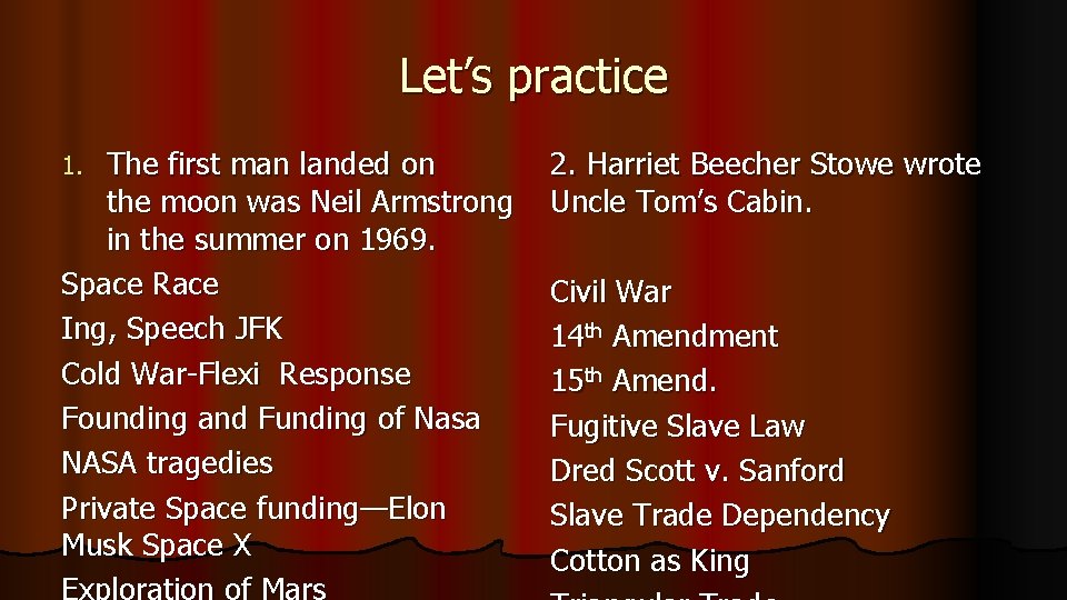 Let’s practice The first man landed on the moon was Neil Armstrong in the Let’s practice The first man landed on the moon was Neil Armstrong in the