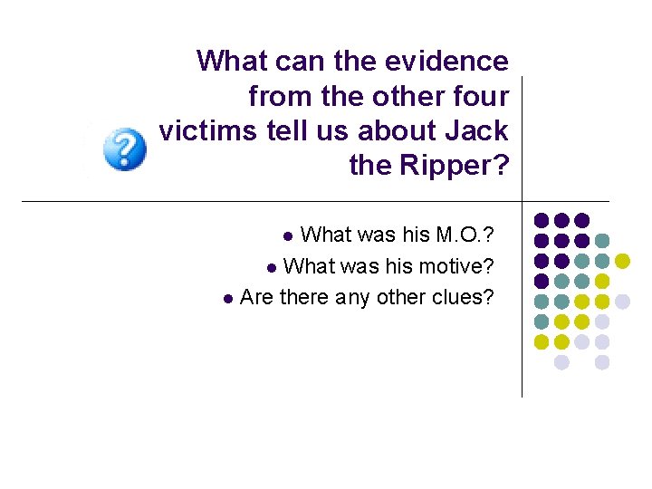 What can the evidence from the other four victims tell us about Jack the