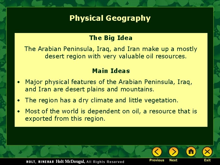 Physical Geography The Big Idea The Arabian Peninsula, Iraq, and Iran make up a