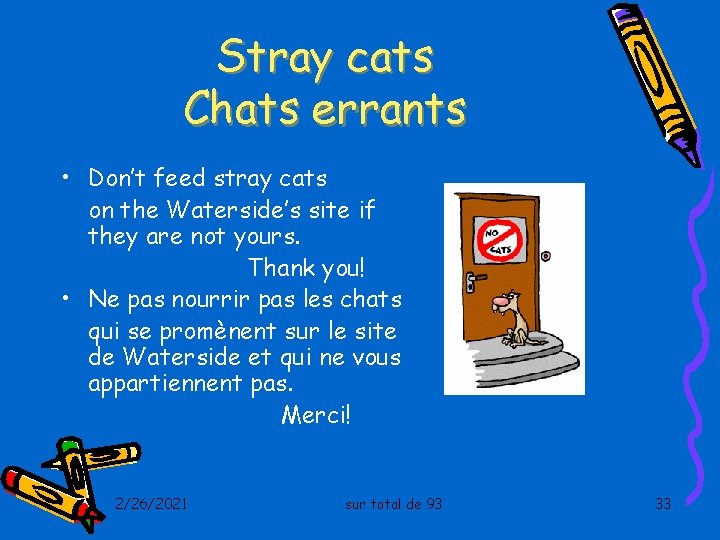 Stray cats Chats errants • Don’t feed stray cats on the Waterside’s site if