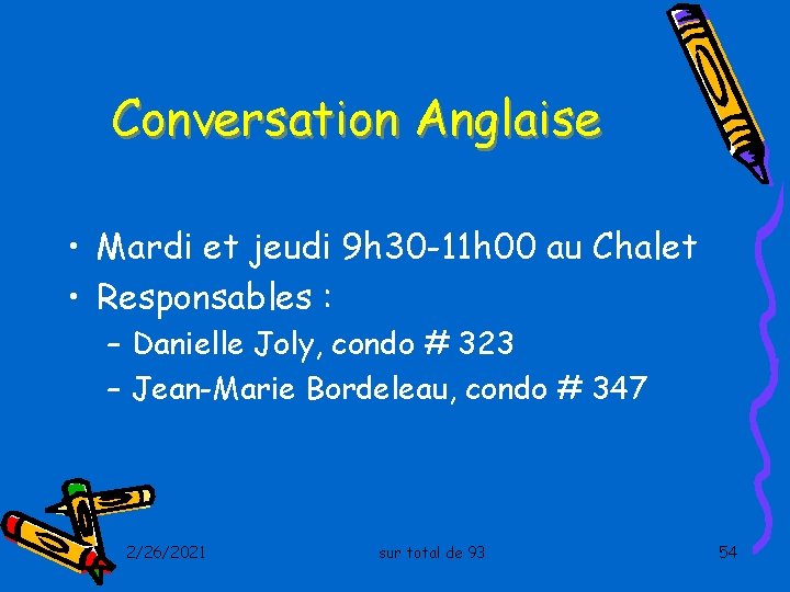 Conversation Anglaise • Mardi et jeudi 9 h 30 -11 h 00 au Chalet