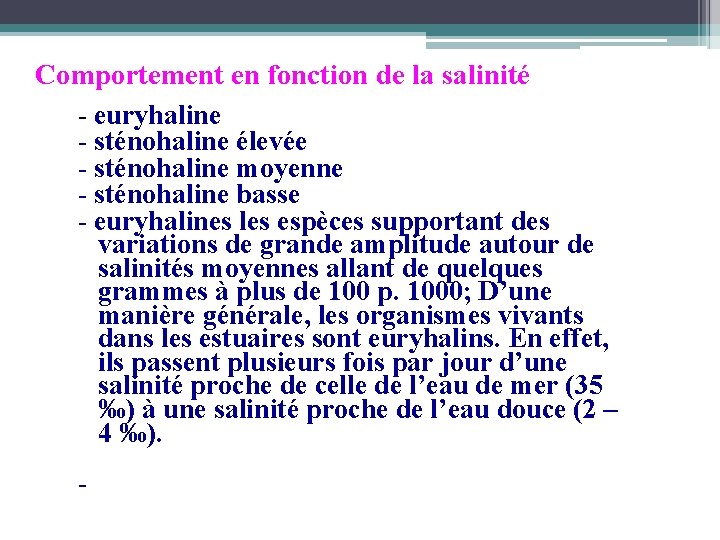 Comportement en fonction de la salinité - euryhaline - sténohaline élevée - sténohaline moyenne