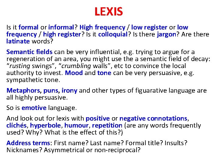 LEXIS Is it formal or informal? High frequency / low register or low frequency