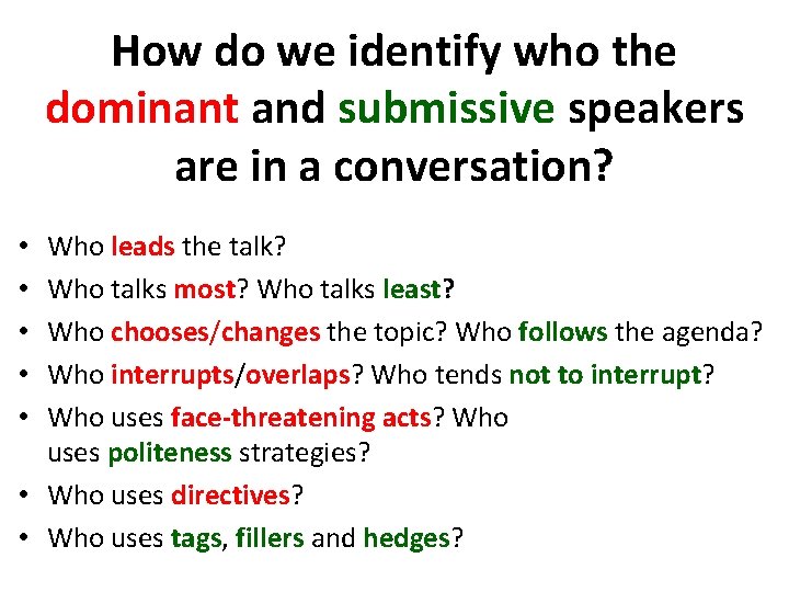 How do we identify who the dominant and submissive speakers are in a conversation?