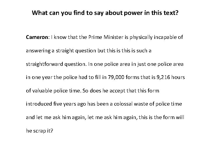 What can you find to say about power in this text? Cameron: I know