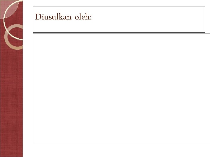 Diusulkan oleh: 