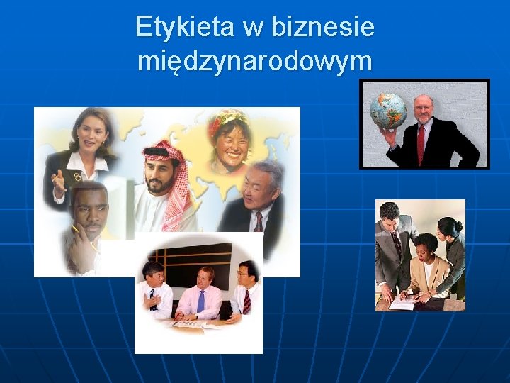 Etykieta w biznesie międzynarodowym 