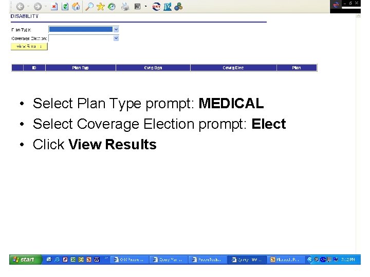  • Select Plan Type prompt: MEDICAL • Select Coverage Election prompt: Elect •