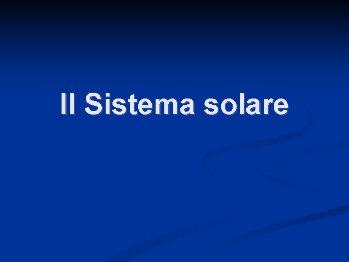 Il Sistema solare 