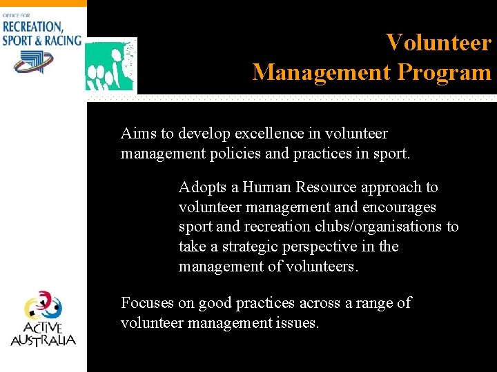  • Volunteer Management Program Aims to develop excellence in volunteer management policies and