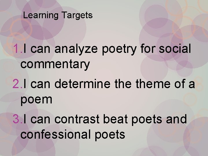Learning Targets 1. I can analyze poetry for social commentary 2. I can determine