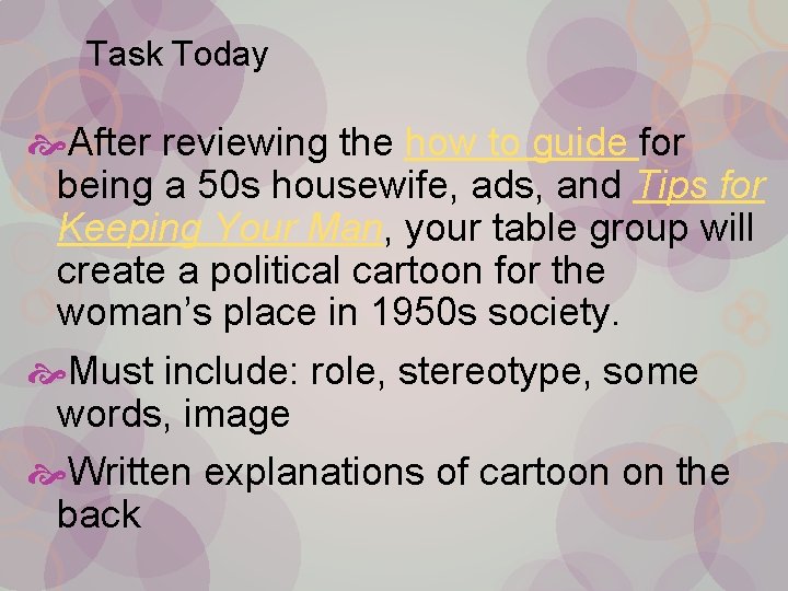 Task Today After reviewing the how to guide for being a 50 s housewife,