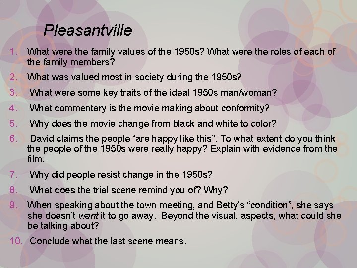 Pleasantville 1. What were the family values of the 1950 s? What were the