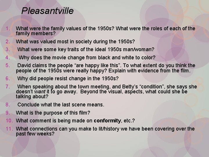 Pleasantville 1. What were the family values of the 1950 s? What were the