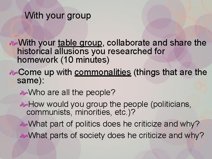 With your group With your table group, collaborate and share the historical allusions you