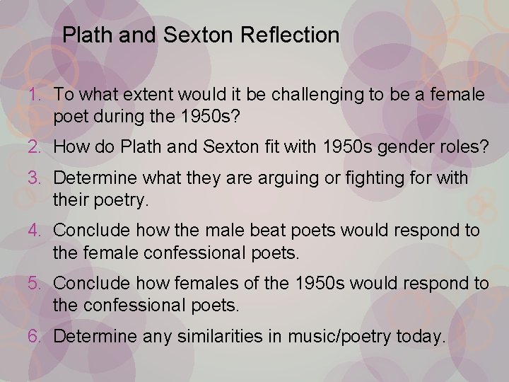 Plath and Sexton Reflection 1. To what extent would it be challenging to be