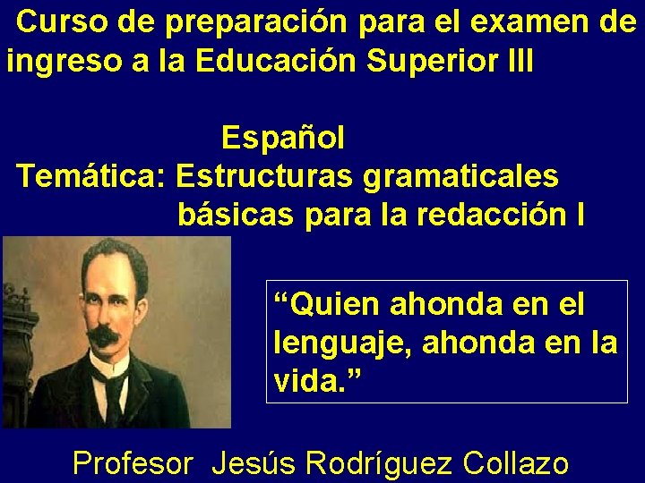 Curso de preparación para el examen de ingreso a la Educación Superior III Español