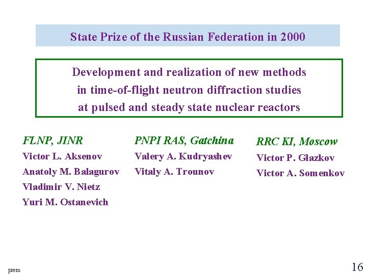 State Prize of the Russian Federation in 2000 Development and realization of new methods State Prize of the Russian Federation in 2000 Development and realization of new methods