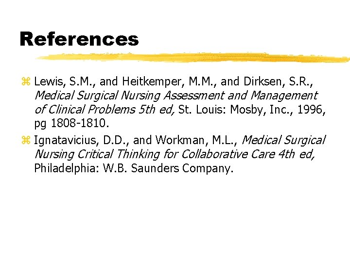 References z Lewis, S. M. , and Heitkemper, M. M. , and Dirksen, S.