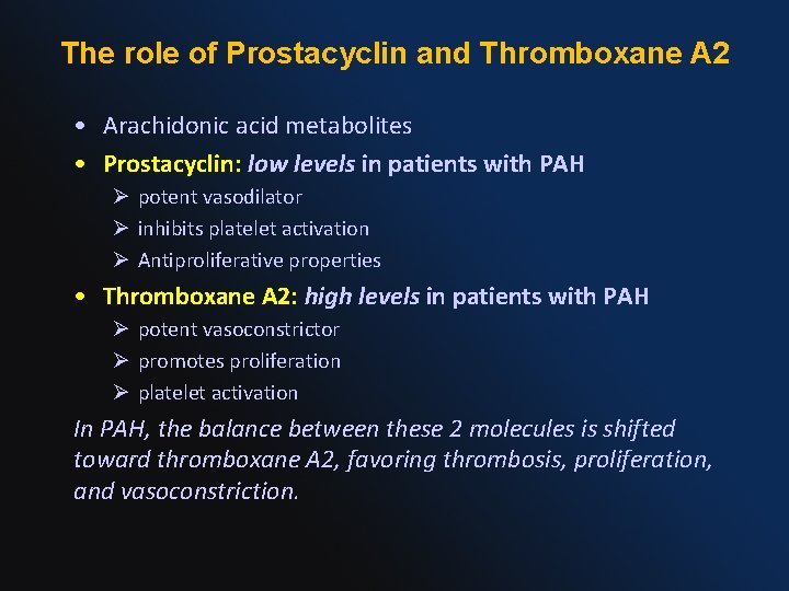 The role of Prostacyclin and Thromboxane A 2 • Arachidonic acid metabolites • Prostacyclin: