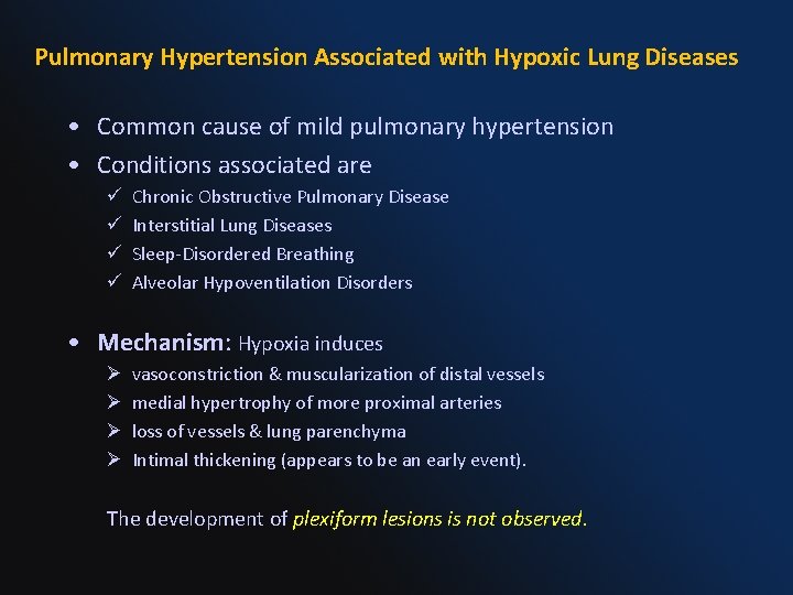 Pulmonary Hypertension Associated with Hypoxic Lung Diseases • Common cause of mild pulmonary hypertension