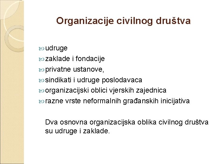 Organizacije civilnog društva udruge zaklade i fondacije privatne ustanove, sindikati i udruge poslodavaca organizacijski