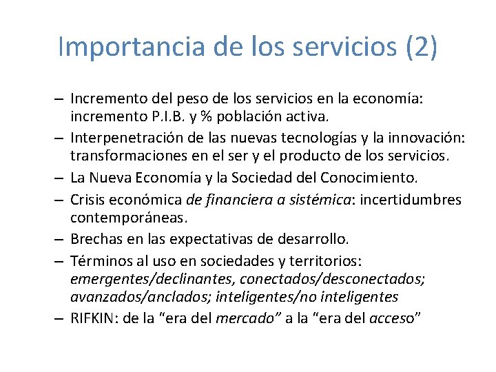 Importancia de los servicios (2) – Incremento del peso de los servicios en la