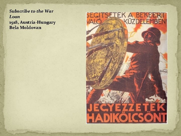 Subscribe to the War Loan 1918, Austria-Hungary Bela Moldovan Subscribe to the War Loan 1918, Austria-Hungary Bela Moldovan