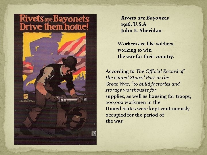 Rivets are Bayonets 1916, U. S. A John E. Sheridan Workers are like soldiers, Rivets are Bayonets 1916, U. S. A John E. Sheridan Workers are like soldiers,