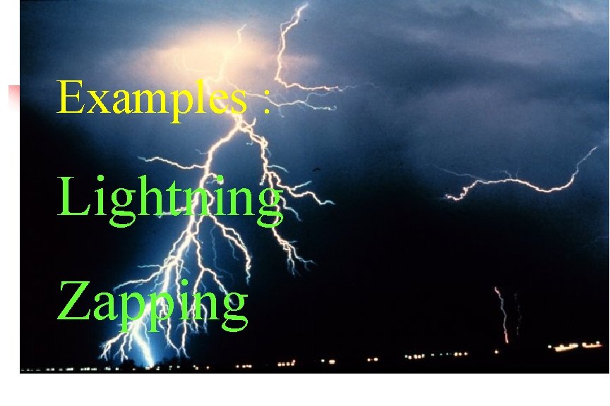 Examples : Lightning Zapping 