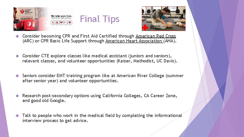 Final Tips Consider becoming CPR and First Aid Certified through American Red Cross (ARC)