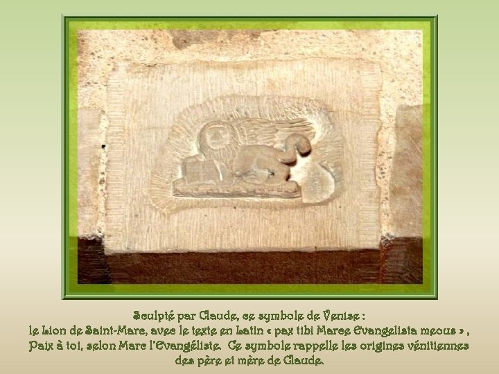 Sculpté par Claude, ce symbole de Venise : le Lion de Saint-Marc, avec le