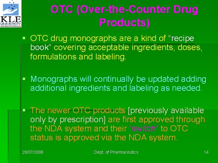 OTC (Over-the-Counter Drug Products) § OTC drug monographs are a kind of “recipe book”