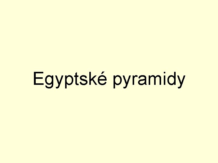Egyptské pyramidy 