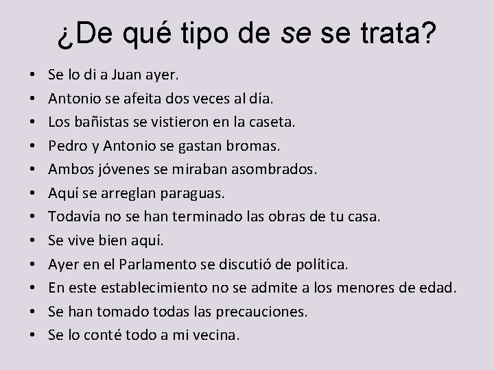 ¿De qué tipo de se se trata? • • • Se lo di a ¿De qué tipo de se se trata? • • • Se lo di a