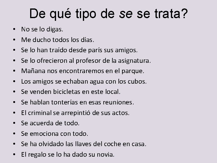 De qué tipo de se se trata? • • • • No se lo De qué tipo de se se trata? • • • • No se lo