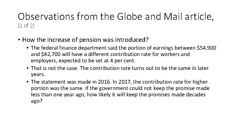 Observations from the Globe and Mail article, (1 of 2) • How the increase