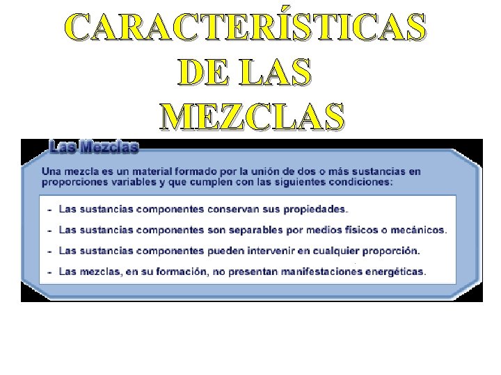 CARACTERÍSTICAS DE LAS MEZCLAS 