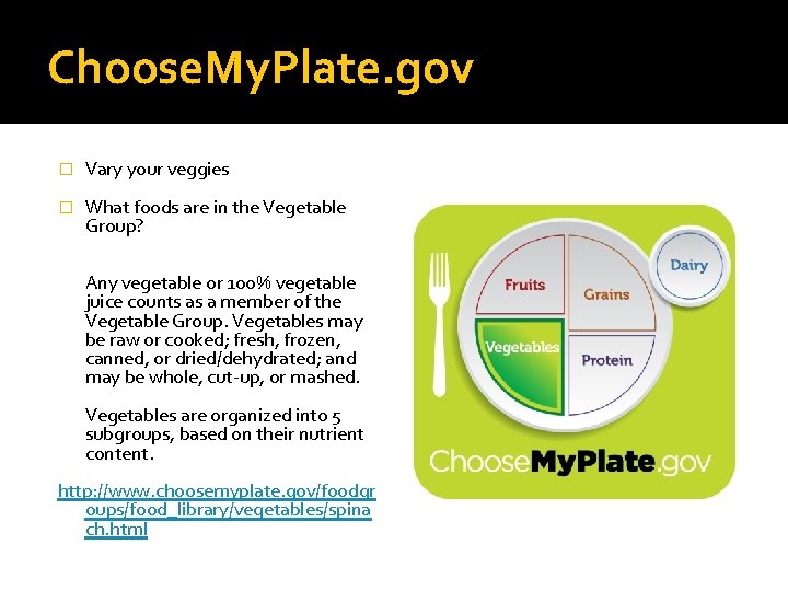 Choose. My. Plate. gov � Vary your veggies � What foods are in the