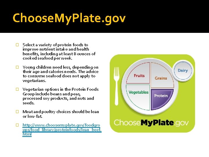 Choose. My. Plate. gov � Select a variety of protein foods to improve nutrient