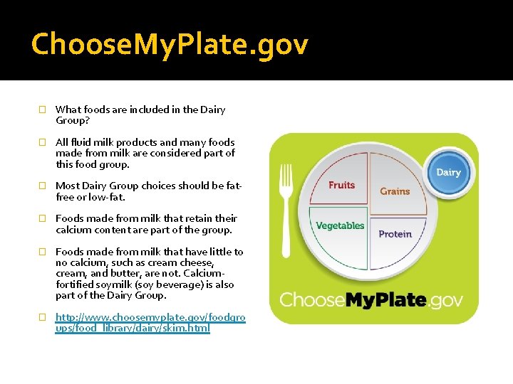 Choose. My. Plate. gov � What foods are included in the Dairy Group? �