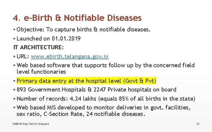 4. e-Birth & Notifiable Diseases ▪ Objective: To capture births & notifiable diseases. ▪ 4. e-Birth & Notifiable Diseases ▪ Objective: To capture births & notifiable diseases. ▪