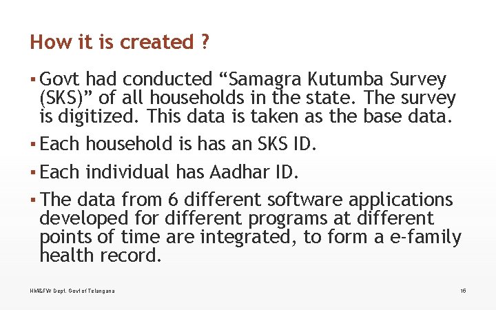 How it is created ? ▪ Govt had conducted “Samagra Kutumba Survey (SKS)” of How it is created ? ▪ Govt had conducted “Samagra Kutumba Survey (SKS)” of