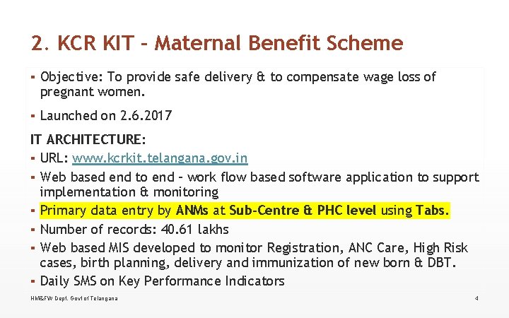 2. KCR KIT – Maternal Benefit Scheme ▪ Objective: To provide safe delivery & 2. KCR KIT – Maternal Benefit Scheme ▪ Objective: To provide safe delivery &