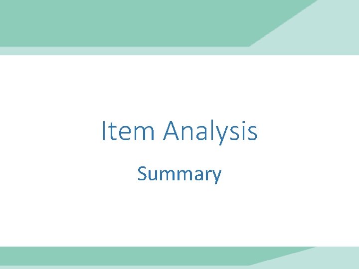 Item Analysis Summary 