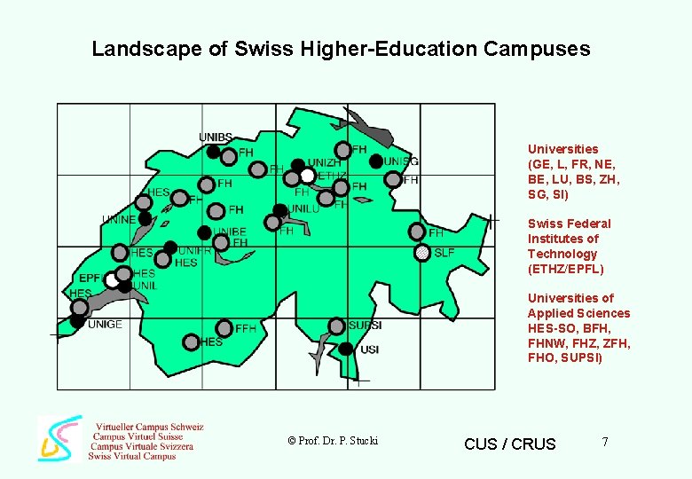 Landscape of Swiss Higher-Education Campuses Universities (GE, L, FR, NE, BE, LU, BS, ZH,