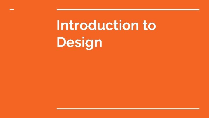 Introduction to Design 