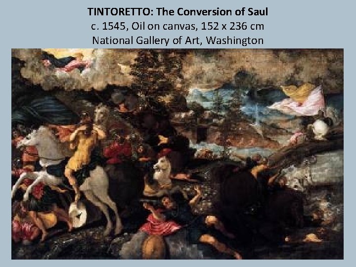 TINTORETTO: The Conversion of Saul c. 1545, Oil on canvas, 152 x 236 cm